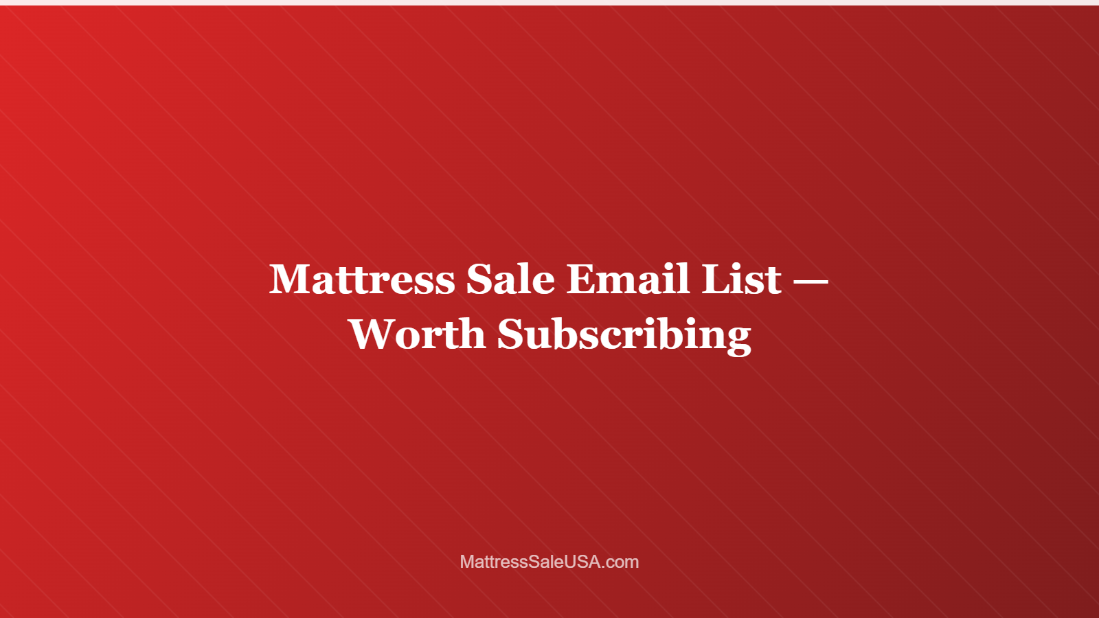 Mattress Sale Email List — Worth Subscribing