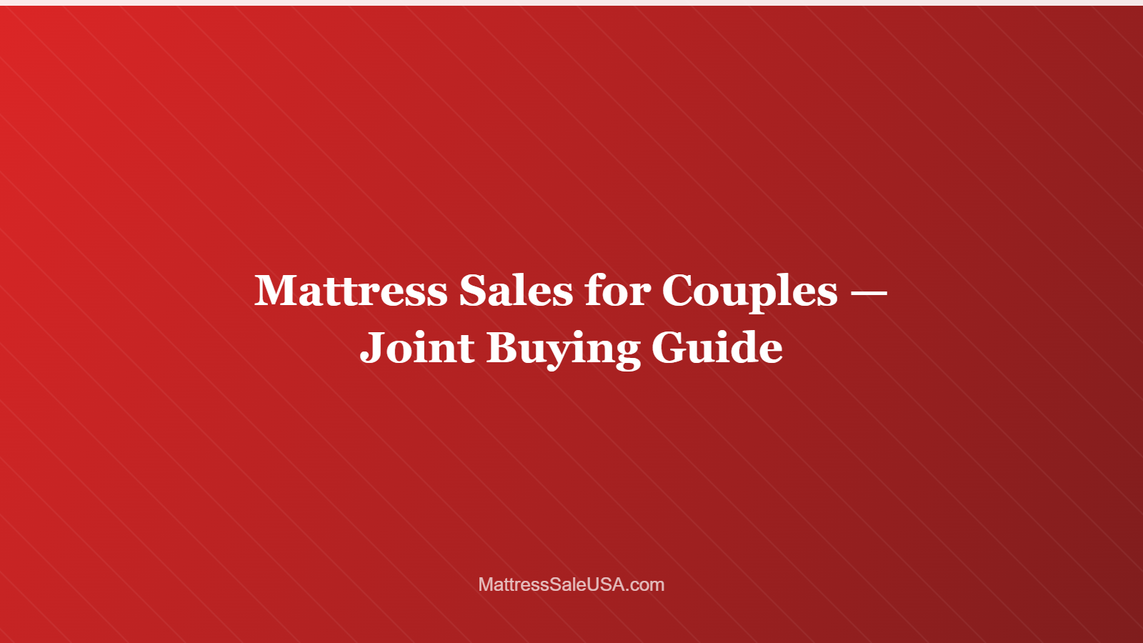 Mattress Sales for Couples — Joint Buying Guide