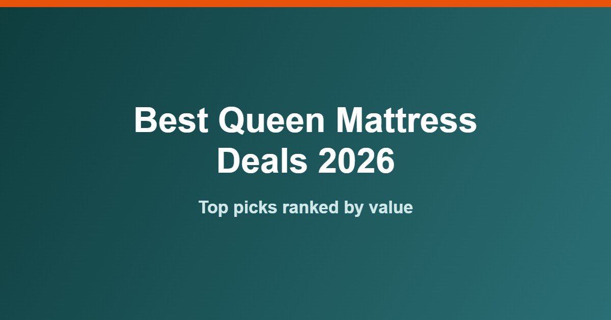 Best Queen Mattress Deals 2026: Top Picks Ranked by Value